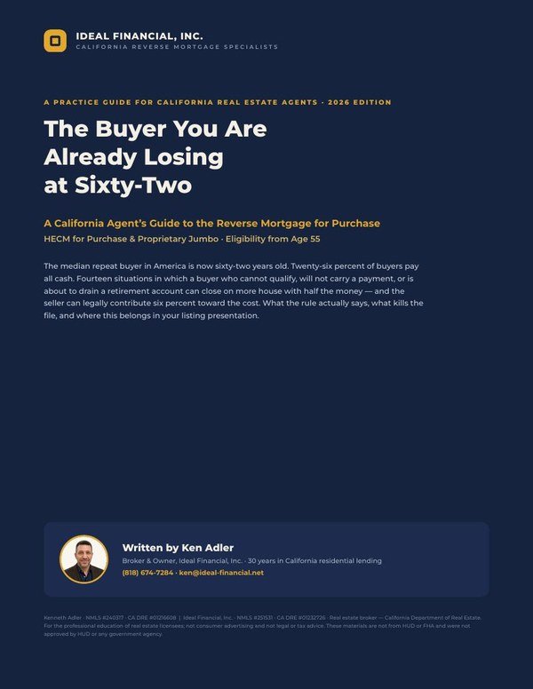 Cover of The Buyer You Are Already Losing at Sixty-Two, a 2026 reverse mortgage for purchase guide for California real estate agents from Ideal Financial, Inc.